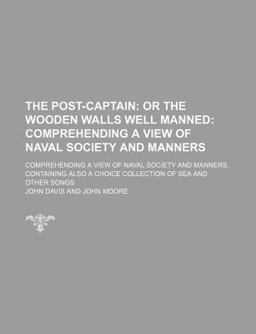 The Post-Captain, or the Wooden Walls Well Manned The Post-Captain, or the Wooden Walls Well Manned
