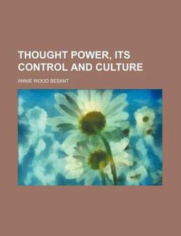Thought Power, Its Control and Culture