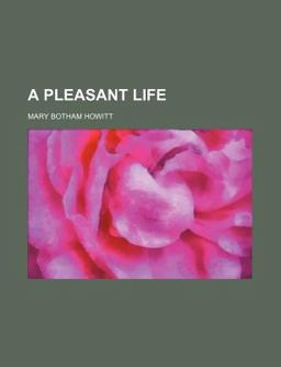 A Pleasant Life