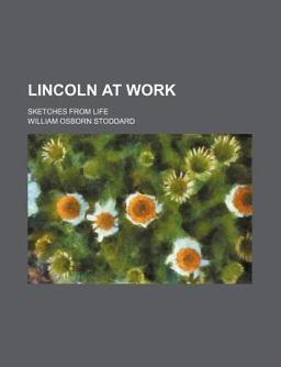Lincoln at Work