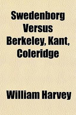 Swedenborg Versus Berkeley, Kant, Coleridge