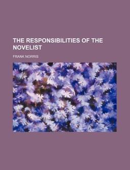 The Responsibilities of the Novelist