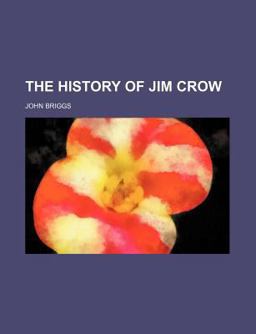The History of Jim Crow