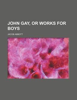 John Gay, or Works for Boys