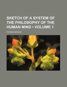 Sketch of a System of the Philosophy of the Human Mind