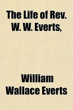 The Life of Rev W W Everts