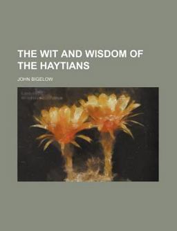 The Wit and Wisdom of the Haytians