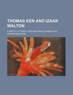 Thomas Ken and Izaak Walton