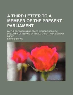 A Third Letter to a Member of the Present Parliament