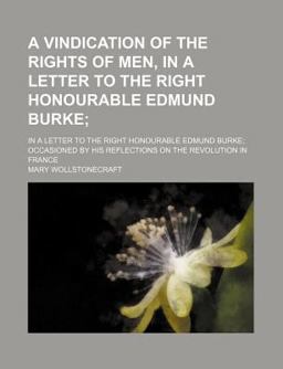 A Vindication of the Rights of Men