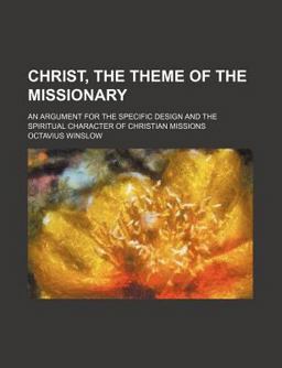 Christ, the Theme of the Missionary Christ, the Theme of the Missionary
