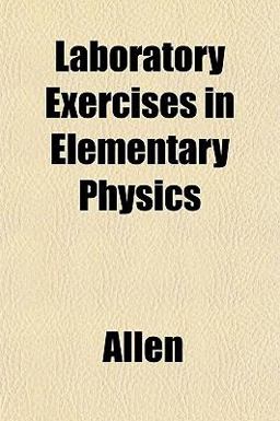 Laboratory Exercises in Elementary Physics