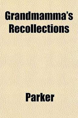 Grandmamma's Recollections