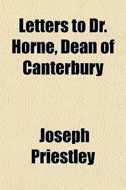 Letters to Dr Horne, Dean of Canterbury