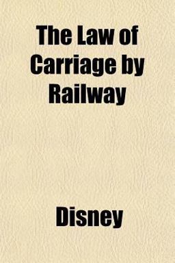 The Law of Carriage by Railway