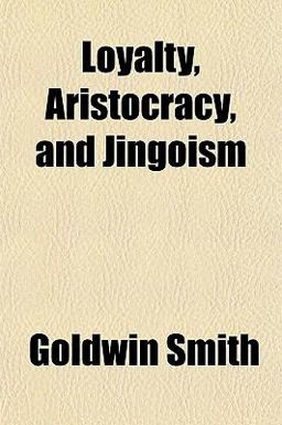 Loyalty, Aristocracy, and Jingoism