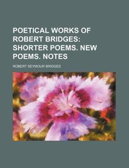 Poetical Works of Robert Bridges