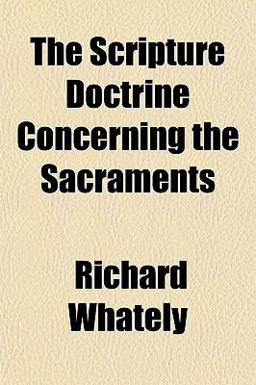 The Scripture Doctrine Concerning the Sacraments