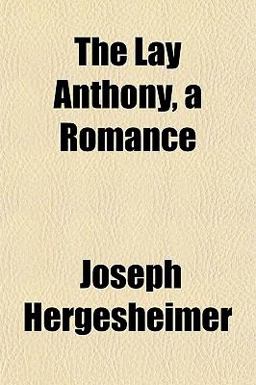 The Lay Anthony, a Romance The Lay Anthony, a Romance