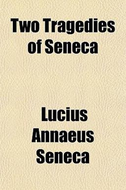 Two Tragedies of Senec