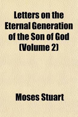 Letters on the Eternal Generation of the Son of God