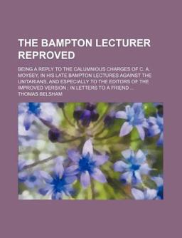 The Bampton Lecturer Reproved