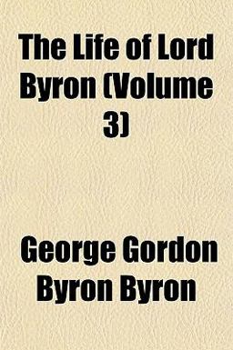 The Life of Lord Byron
