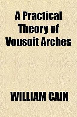A Practical Theory of Vousoit Arches