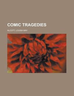 Comic Tragedies