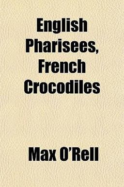 English Pharisees, French Crocodiles