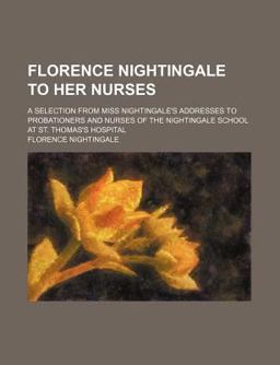 Florence Nightingale to Her Nurses