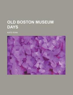 Old Boston Museum Days
