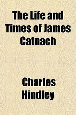 The Life and Times of James Catnach