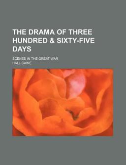 The Drama of Three Hundred and Sixty-Five Days