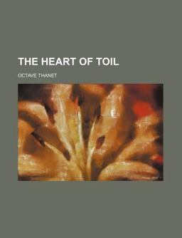 The Heart of Toil