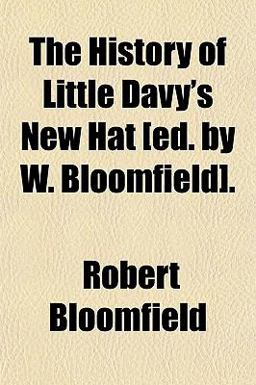 The History of Little Davy's New Hat [Ed by W Bloomfield]