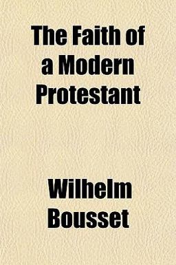 The Faith of a Modern Protestant