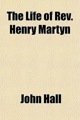 The Life of Rev Henry Martyn