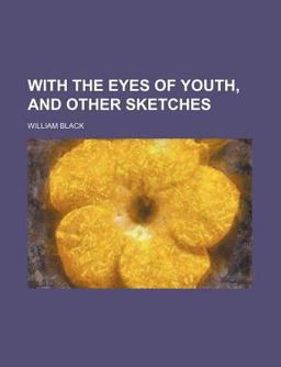 With the Eyes of Youth, and Other Sketches