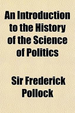 An Introduction to the History of the Science of Politics