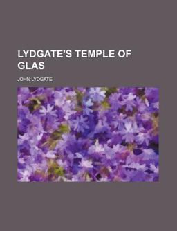 Lydgate's Temple of Glas