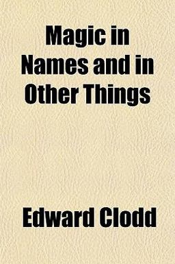 Magic in Names and in Other Things