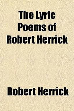 The Lyric Poems of Robert Herrick
