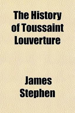 The History of Toussaint Louverture
