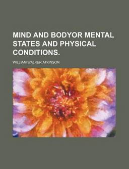Mind and Bodyor Mental States and Physical Conditions