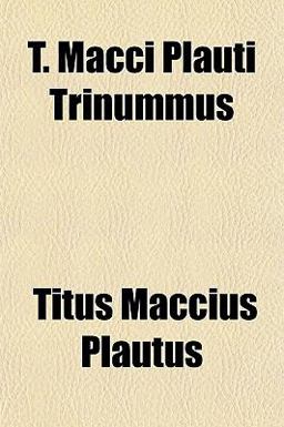 T MacCi Plauti Trinummus