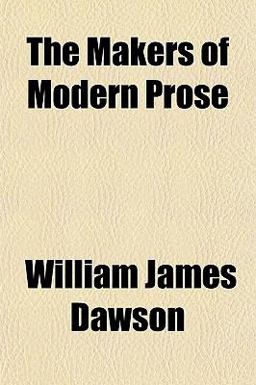 The Makers of Modern Prose The Makers of Modern Prose