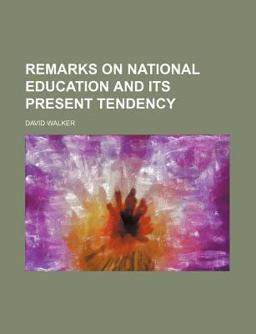 Remarks on National Education and Its Present Tendency