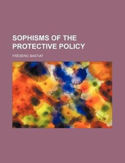 Sophisms of the Protective Policy