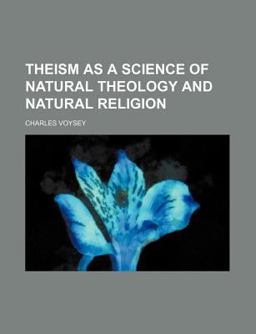 Theism As a Science of Natural Theology and Natural Religion